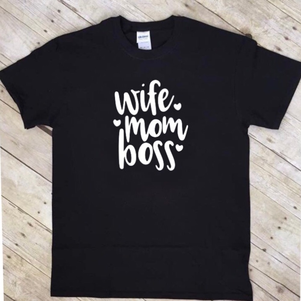 Wife mom boss custom T-shirt